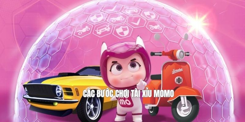 Các bước chơi tài xỉu Momo