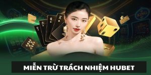 Miễn trừ trách nhiệm Hubet
